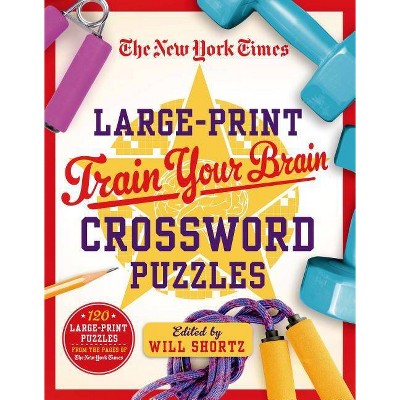 The New York Times Large-Print Train Your Brain Crossword Puzzles - Large Print (Paperback)