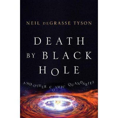  Death by Black Hole - by  Neil Degrasse Tyson (Hardcover) 