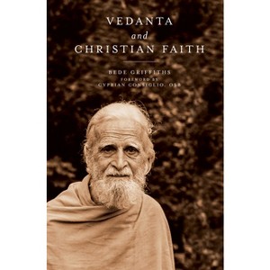 Vedanta and Christian Faith - by  Bede Griffiths (Paperback) - 1 of 1