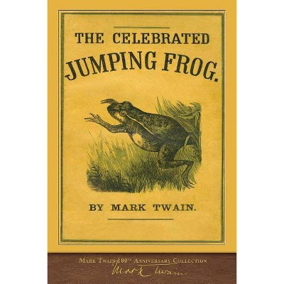 The Celebrated Jumping Frog - by  Mark Twain (Paperback)