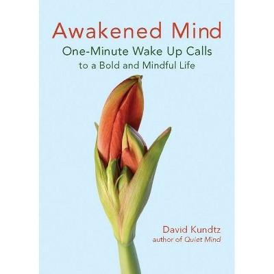 Awakened Mind - by  David Kundtz (Paperback)