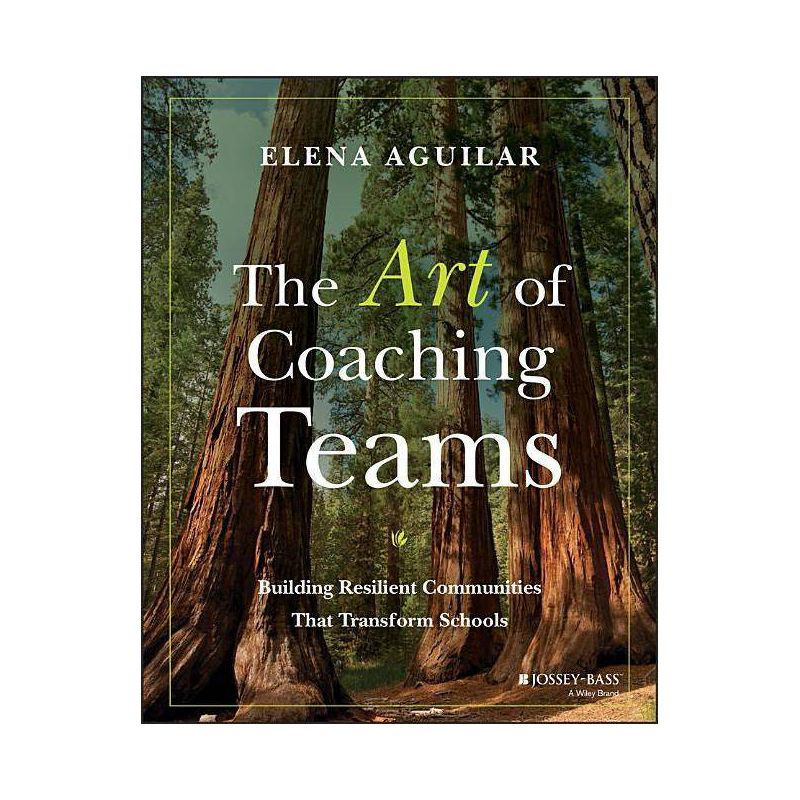 The Art of Coaching Teams - by  Elena Aguilar (Paperback), 1 of 4