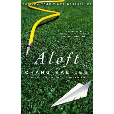 Aloft - by  Chang-Rae Lee (Paperback)