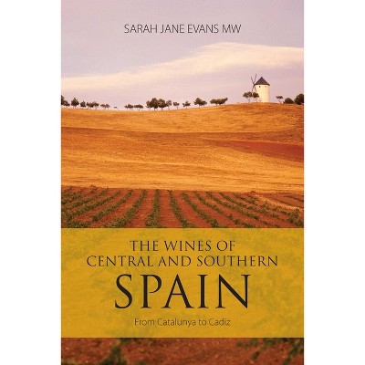 The Wines of Central and Southern Spain - (Classic Wine Library) by  Sarah Jane Evans (Paperback)