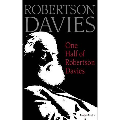 One Half of Robertson Davies - (Paperback)