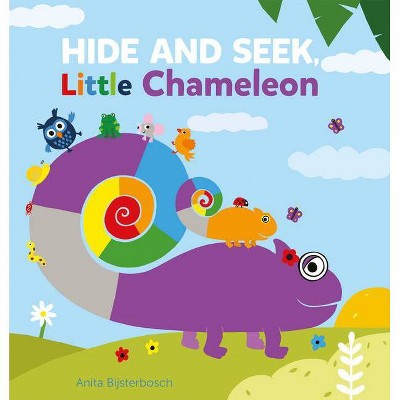 Hide and Seek, Little Chameleon - by  Anita Bijsterbosch (Board Book)