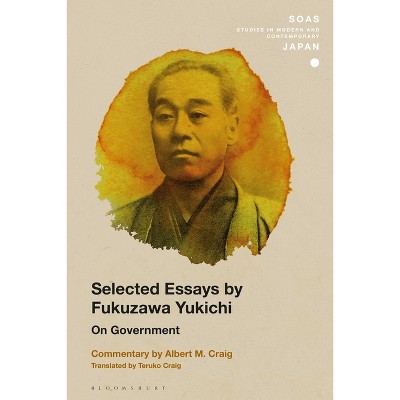 Selected Essays by Fukuzawa Yukichi - (Soas Studies in Modern and Contemporary Japan) by  Albert M Craig (Paperback)