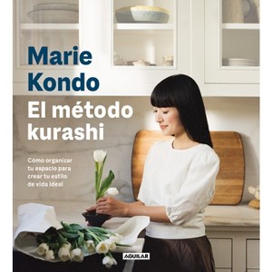 El Método Kurashi. Cómo Organizar Tu Espacio Para Crear Tu Estilo de Vida Ideal / Marie Kondo's Kurashi at Home - (Paperback) - 1 of 1