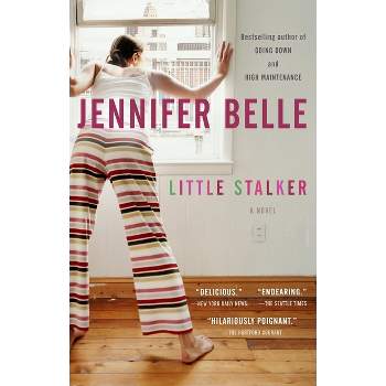 Little Stalker - by  Jennifer Belle (Paperback)