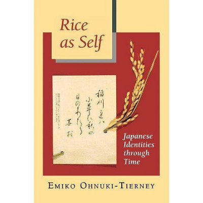 Rice as Self - (Princeton Paperbacks) by  Emiko Ohnuki-Tierney (Paperback)