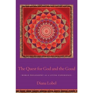 The Quest for God and the Good - by  Diana Lobel (Paperback) - 1 of 1