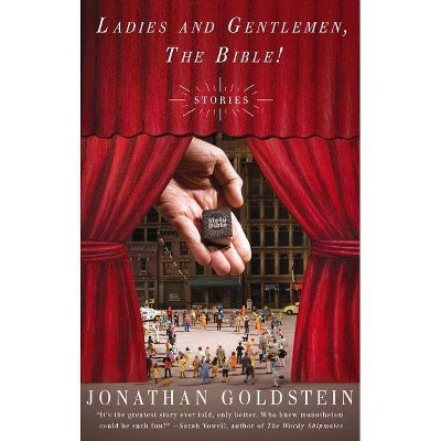 Ladies and Gentlemen, the Bible! - by  Jonathan Goldstein (Paperback)