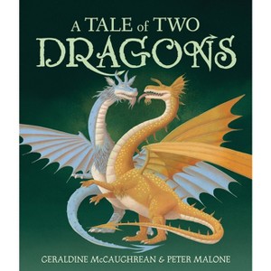 A Tale of Two Dragons - by  Geraldine McCaughrean (Hardcover) - 1 of 1