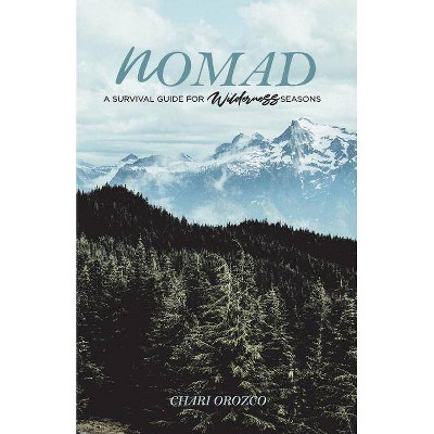 Nomad, Volume 1 - by  Chari Orozco (Paperback)