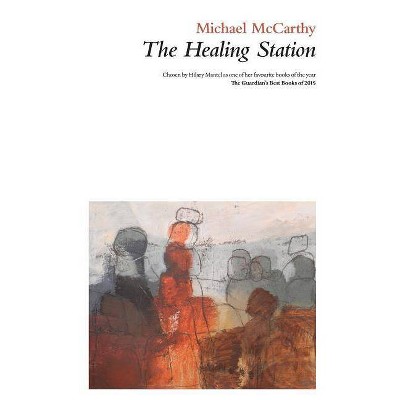 The Healing Station - 2nd Edition by  Michael McCarthy (Paperback)