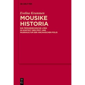 Mousike Historia - (Mythoseikonpoiesis) by  Eveline Krummen (Hardcover) - 1 of 1