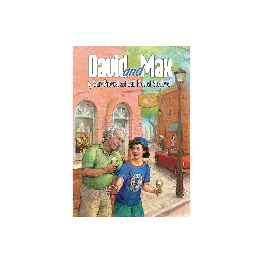 David and Max - by Gail Provost Stockwell & Gary Provost (Paperback)