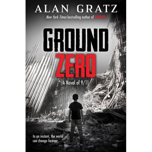 Ground Zero By Alan Gratz Hardcover Target