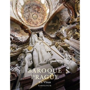 Baroque Prague - 2nd Edition by  Vít Vlnas (Paperback) - 1 of 1