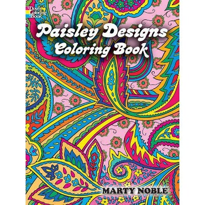 Paisley Designs Coloring Book - (Dover Coloring Books) by  Marty Noble (Paperback)