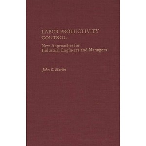 Labor Productivity Control - (School Reform) by  John C Martin (Hardcover) - 1 of 1
