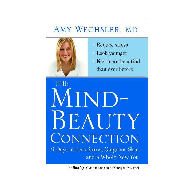 The Mind-Beauty Connection - by  Amy Wechsler (Paperback), 1 of 2