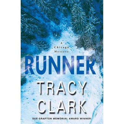 Runner - (Chicago Mystery) by  Tracy Clark (Hardcover)