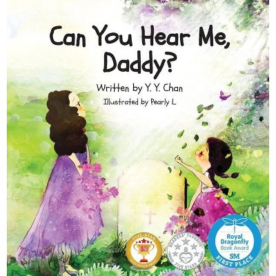 Can You Hear Me, Daddy? - by  Y Y Chan (Hardcover)