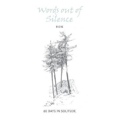 Words out of Silence - by  Bok (Paperback)