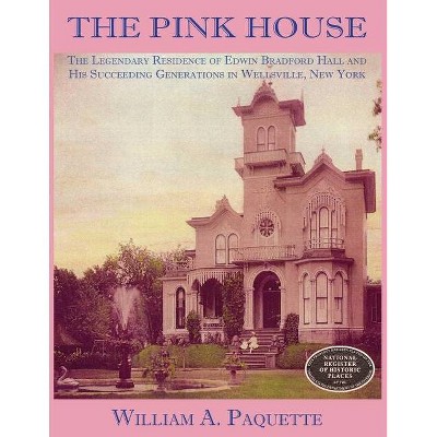 The Pink House - by  Julian B Woelfel & William a Paquette & Marcile B Woelfel (Paperback)