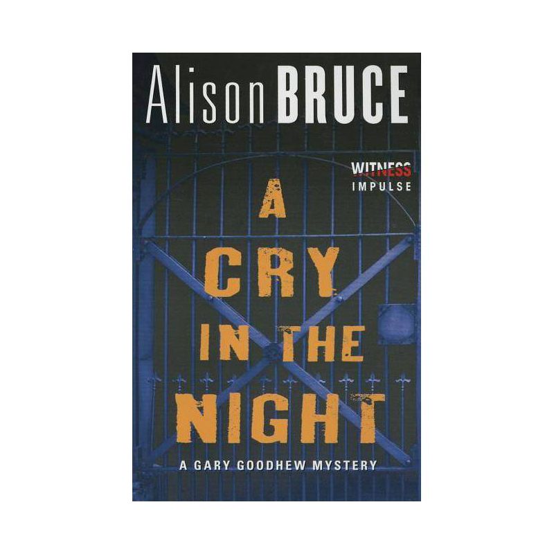 A Cry in the Night - (Gary Goodhew Mystery) by  Alison Bruce (Paperback), 1 of 2