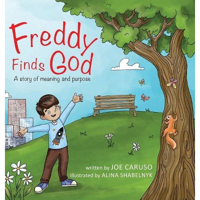 Freddy Finds God - by  Joe Caruso (Hardcover)