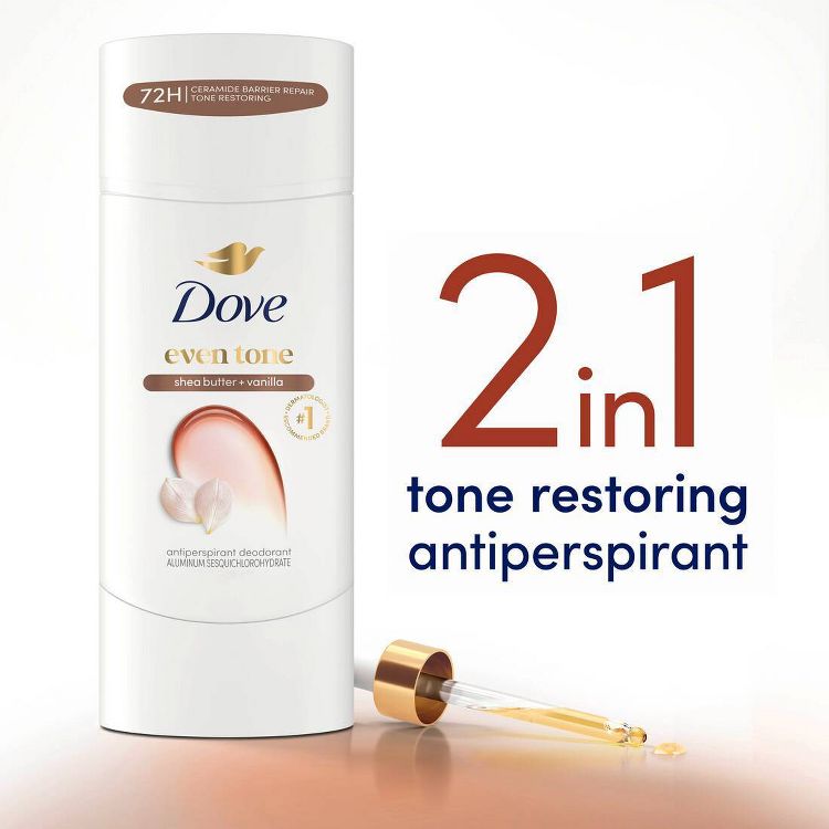White antiperspirant stick labeled "Dove even tone shea butter + vanilla" with "2 in 1 tone restoring antiperspirant" text beside it.
