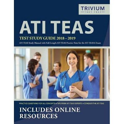 ATI TEAS Test Study Guide 2018-2019 - by  Ati Teas Exam Prep Team (Paperback)