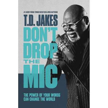 Don't Drop the MIC - by T D Jakes