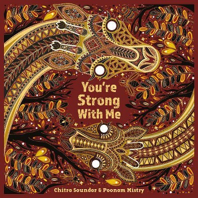 You're Strong with Me - by  Chitra Soundar (Hardcover)