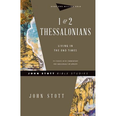 1 & 2 Thessalonians - (John Stott Bible Studies) by  John Stott (Paperback)