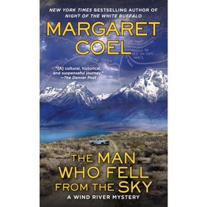 The Man Who Fell from the Sky - (Wind River Mystery) by  Margaret Coel (Paperback) - 1 of 1