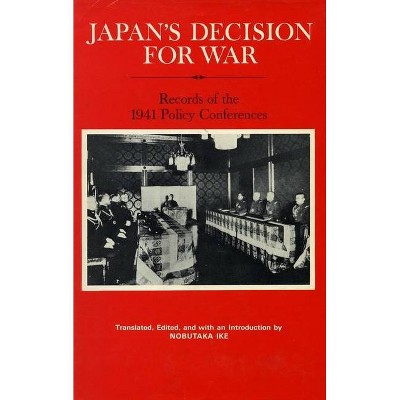 Japan's Decision for War - (Hardcover)