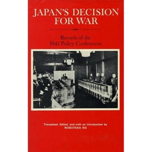 Japan's Decision for War - (Hardcover) - 1 of 1