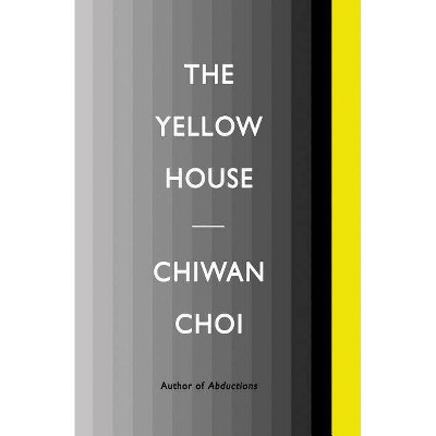 The Yellow House - by  Chiwan Choi (Paperback)