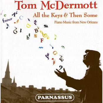 Tom McDermott - All The Keys and Then Some: Piano Music From New Orleans (CD)