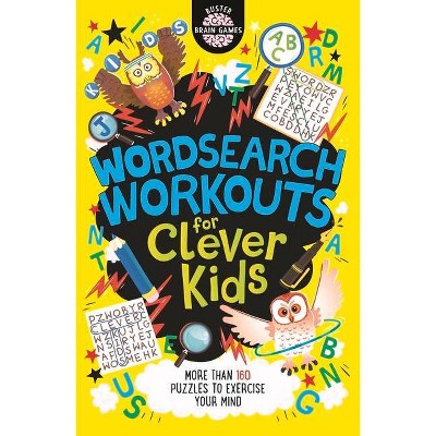 Wordsearch Workouts for Clever Kids, 13 - (Buster Brain Games) by  Gareth Moore & Chris Dickason (Paperback)