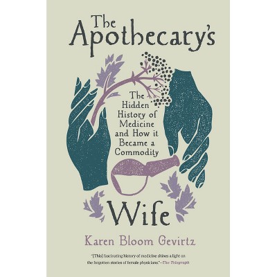The Apothecary's Wife - by Karen Bloom Gevirtz