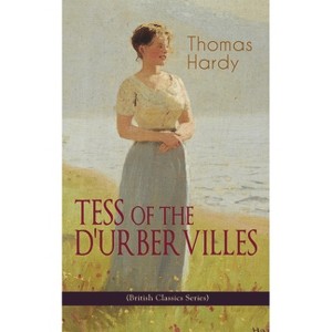 TESS OF THE D'URBERVILLES (British Classics Series) - by  Thomas Hardy (Paperback) - 1 of 1