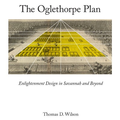 Oglethorpe Plan - by Thomas D Wilson