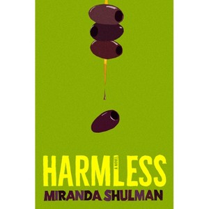 Harmless - by  Miranda Shulman (Hardcover) - 1 of 1