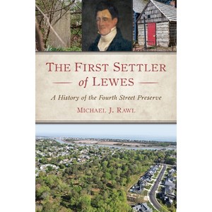 The First Settler of Lewes - by  Michael Rawl (Paperback) - 1 of 1
