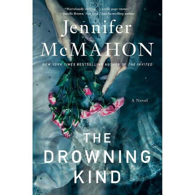 The Drowning Kind - by Jennifer McMahon (Hardcover)