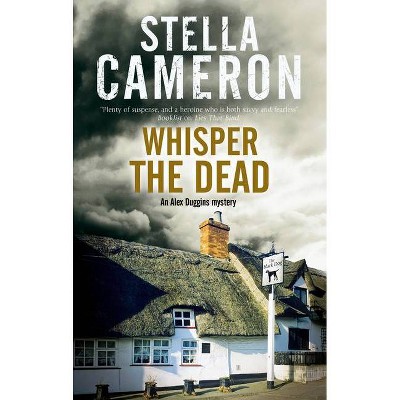 Whisper the Dead - (Alex Duggins Mystery) by  Stella Cameron (Paperback)